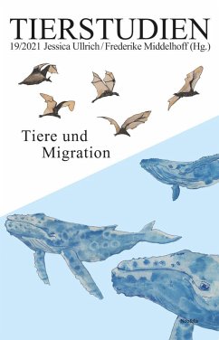 Tiere und Migration - Bund, Romana;Dreyer, Nike;Ebner, Tanja