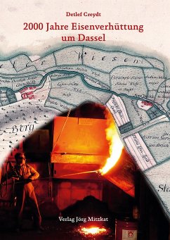 2000 Jahre Eisenverhüttung um Dassel - Creydt, Detlef