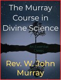 The Murray Course in Divine Science (eBook, ePUB)