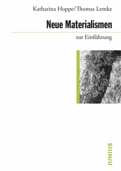 Neue Materialismen zur Einführung - Hoppe, Katharina;Lemke, Thomas