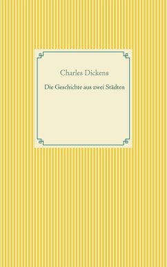 Die Geschichte von zwei Städten - Dickens, Charles