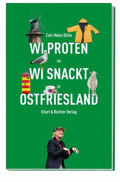 Wi proten un wi snackt in Ostfriesland - Dirks, Carl-Heinz