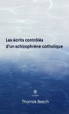 Les écrits contrôlés d'un schizophrène catholique (eBook, ePUB)