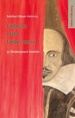 Liebe ist nicht Liebe, wenn - Mayer-Heinricy, Adalbert