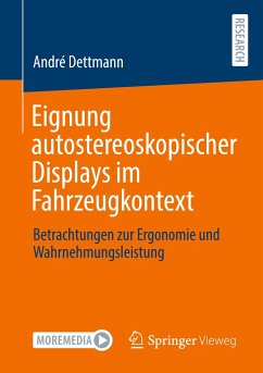 Eignung autostereoskopischer Displays im Fahrzeugkontext - Dettmann, André