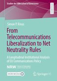 From Telecommunications Liberalization to Net Neutrality Rules