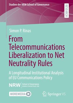 From Telecommunications Liberalization to Net Neutrality Rules - Rinas, Simon P