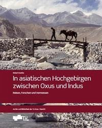 In asiatischen Hochgebirgen zwischen Oxus und Indus - Kostka, Robert