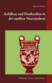 Achilleus und Penthesileia in der antiken Vasenmalerei (eBook, ePUB)
