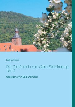Die Zeitläuferin von Gerd Steinkoenig Teil 2 (eBook, ePUB)