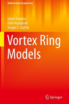 Vortex Ring Models - Danaila, Ionut;Kaplanski, Felix;Sazhin, Sergei S.