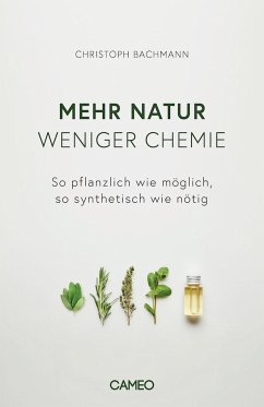 Mehr Natur, weniger Chemie - Bachmann, Christoph
