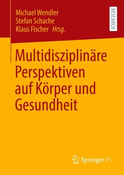 Multidisziplinäre Perspektiven auf Körper und Gesundheit