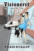 Visioners2 - Into the City (eBook, ePUB) Visioners2 - Into the City (eBook, ePUB)
