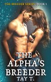 The Alpha's Breeder (The Breeder, #1) (eBook, ePUB)