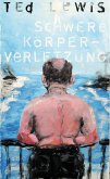 Schwere Körperverletzung (eBook, ePUB)