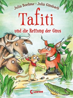 Tafiti und die Rettung der Gnus (Band 16) (eBook, ePUB) - Boehme, Julia