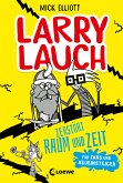 Larry Lauch zerstört Raum und Zeit (eBook, ePUB)