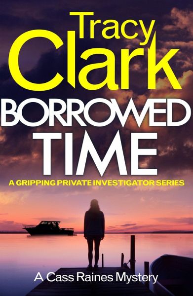 Borrowed Time : A gripping private investigator series (eBook, ePUB) Borrowed Time : A gripping private investigator series (eBook, ePUB)
