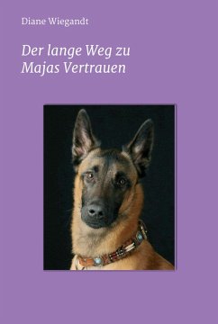 Der lange Weg zu Majas Vertrauen (eBook, ePUB) - Wiegandt, Diane