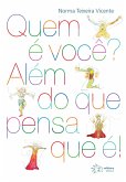 Quem é você? Além do que pensa que é! (eBook, ePUB) Quem é você? Além do que pensa que é! (eBook, ePUB)