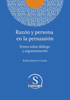 Razón y persona en la persuasión (eBook, ePUB) - Jiménez Cataño, Rafael