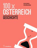 100 x Österreich: Geschichte (eBook, ePUB)