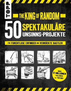 The King of Random - 50 spektakuläre Unsinns-Projekte (eBook, ePUB) - Thompson, Grant