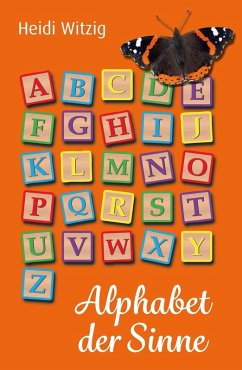 Alphabet der Sinne (eBook, ePUB) - Witzig, Heidi