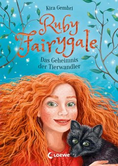 Das Geheimnis der Tierwandler / Ruby Fairygale Bd.3 (eBook, ePUB) - Gembri, Kira