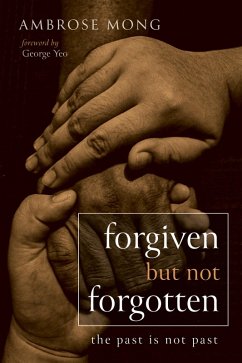 Forgiven but Not Forgotten (eBook, ePUB) - Mong, Ambrose