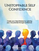 Unstoppable Self Confidence (eBook, ePUB)