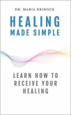 Healing Made Simple (eBook, ePUB)