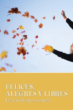 Felices, Alegres Y Libres (eBook, ePUB)