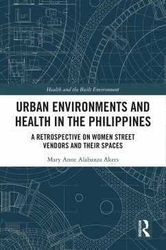 Urban Environments and Health in the Philippines (eBook, PDF) - Alabanza Akers, Mary Anne