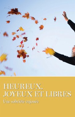 Heureux, Joyeux Et Libres (eBook, ePUB)