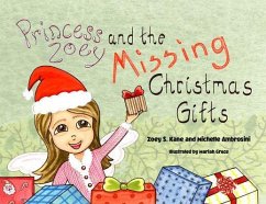 Princess Zoey and the Missing Christmas Gifts (eBook, ePUB) - Kane, Zoey; Ambrosini, Michelle