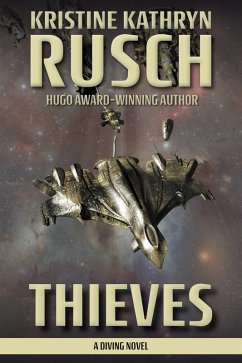 Thieves: A Diving Novel (The Diving Series, #14) (eBook, ePUB) - Rusch, Kristine Kathryn