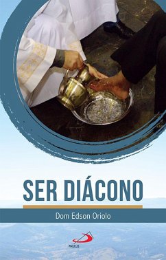 Ser Diácono (eBook, ePUB) - Oriolo, Dom Edson