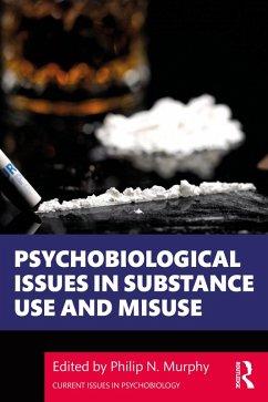 Psychobiological Issues in Substance Use and Misuse (eBook, ePUB)