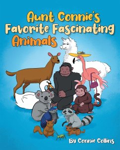 Aunt Connie's Favorite Fascinating Animals (eBook, ePUB) - Collins, Connie