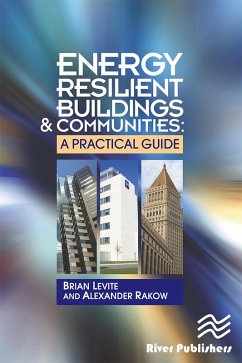 Energy Resilient Buildings and Communities (eBook, PDF) - Levite, Brian; Rakow, Alex