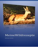 Meine Wildrezepte (eBook, ePUB)