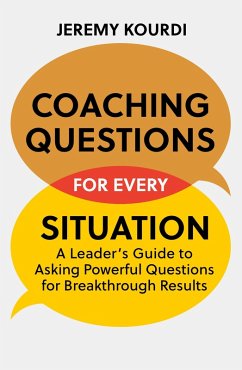 Coaching Questions for Every Situation (eBook, ePUB) - Kourdi, Jeremy