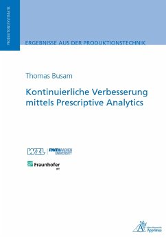 Kontinuierliche Verbesserung mittels Prescriptive Analytics (eBook, PDF) - Busam, Thomas