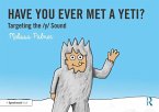 Have You Ever Met a Yeti? (eBook, ePUB)