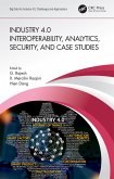 Industry 4.0 Interoperability, Analytics, Security, and Case Studies (eBook, PDF)