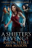 A Shifter's Revenge (Rouen Chronicles, #3) (eBook, ePUB)