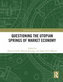 Questioning the Utopian Springs of Market Economy (eBook, ePUB)