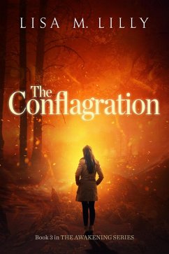 The Conflagration (Awakening Supernatural Thriller, #3) (eBook, ePUB) - Lilly, Lisa M.